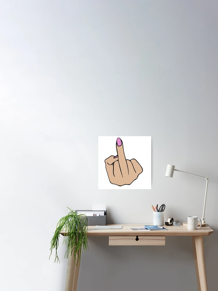 Middle Finger Poster for Sale by emilysimpsonxo