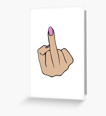 Middle Finger Greeting Card