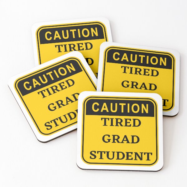 Item preview, CAUTION Tired Grad Student  designed and sold by Katherine Winner.