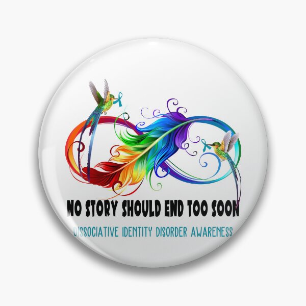 Item preview, Dissociative Identity Disorder Awareness - NO STORY SHOULD END TOO SOON designed and sold by Jennpak.