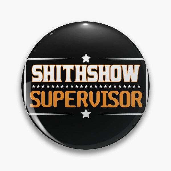Item preview, Shitshow Supervisor  designed and sold by RepublicOfFire.