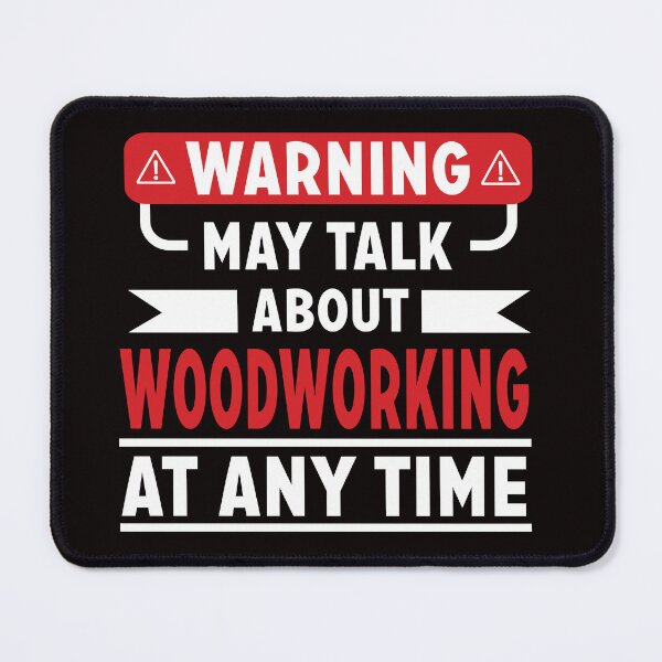 Item preview, WARNING may talk about woodworking at any time designed and sold by RebeccaRe.