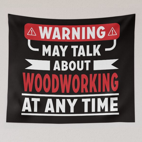 Item preview, WARNING may talk about woodworking at any time designed and sold by RebeccaRe.