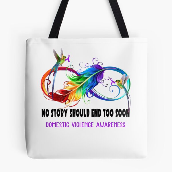 Item preview, Domestic Violence Awareness - NO STORY SHOULD END TOO SOON designed and sold by Jennpak.