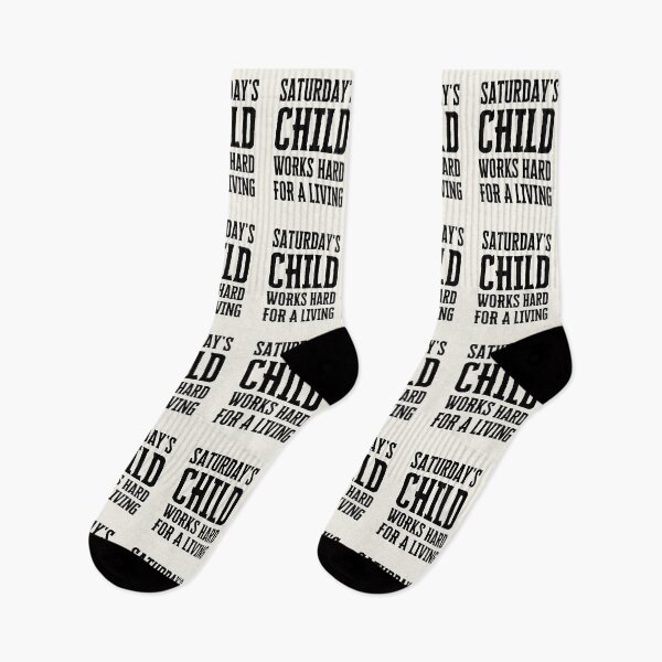 Item preview, Saturday's Child Works Hard for a Living designed and sold by FunnyFactDesign.