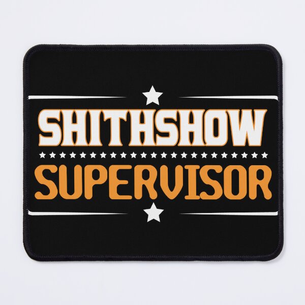 Item preview, Shitshow Supervisor  designed and sold by RepublicOfFire.
