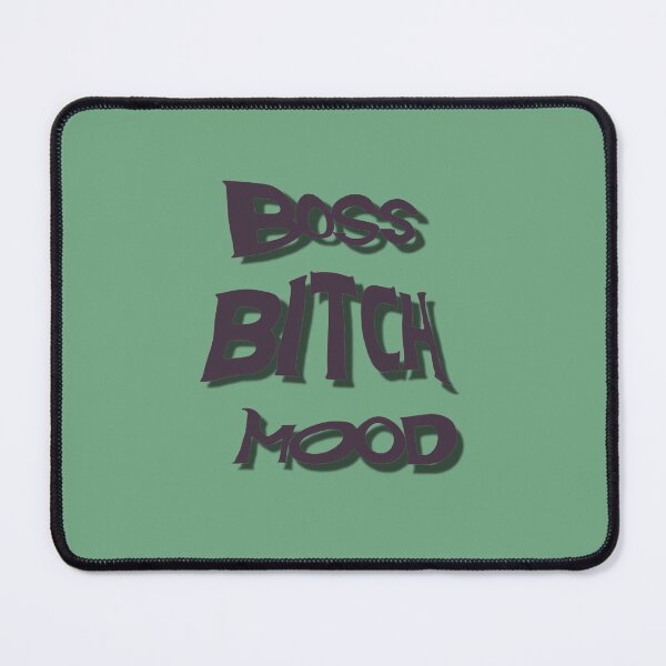 Item preview, boss bi*ch mood - girl boss designed and sold by Mused by Melancholy.