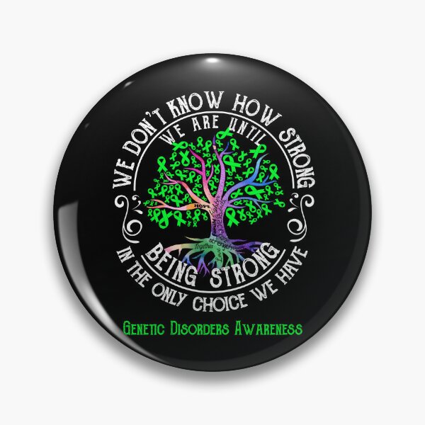 Item preview, Genetic Disorders Awareness - Being Strong In The Only Choice We Have designed and sold by CansellBar.