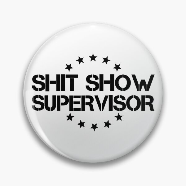 Item preview, Shitshow Supervisor Black designed and sold by RepublicOfFire.