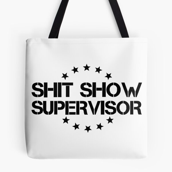 Item preview, Shitshow Supervisor Black designed and sold by RepublicOfFire.