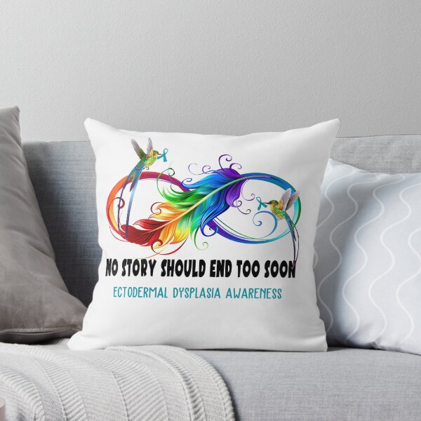 Item preview, Ectodermal Dysplasia Awareness - NO STORY SHOULD END TOO SOON designed and sold by Jennpak.