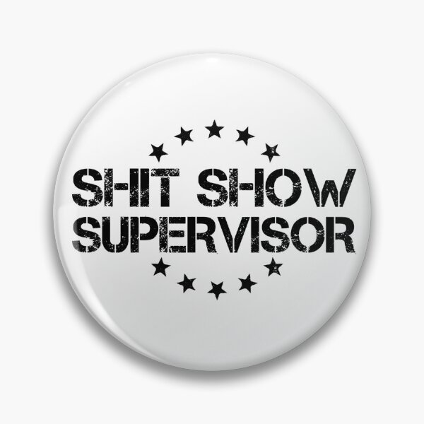 Item preview, Shit Show Supervisor Black designed and sold by RepublicOfFire.
