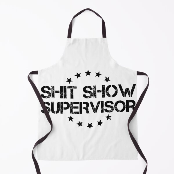 Item preview, Shit Show Supervisor Black designed and sold by RepublicOfFire.