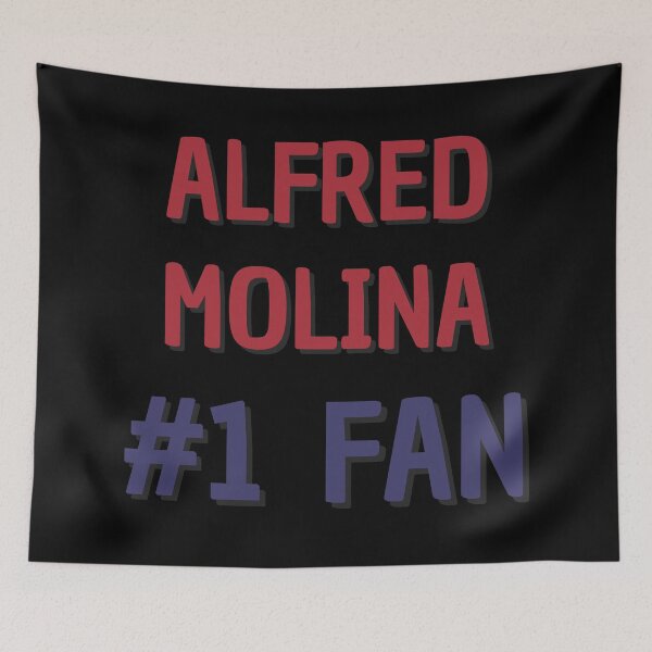 Item preview, Alfred Molina - #1 Fan designed and sold by Rybariuns.