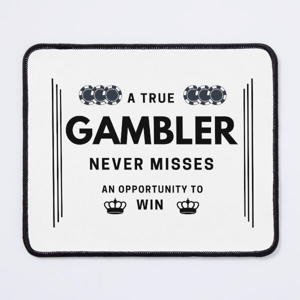 Item preview, The true gambler motto designed and sold by Strajker00.