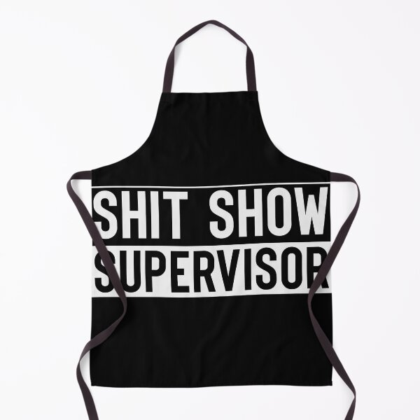 Item preview, Shit show Supervisor White designed and sold by RepublicOfFire.