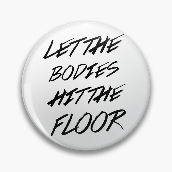 Item preview, Let the bodies hit the floor  designed and sold by Pop-n-Rockin.