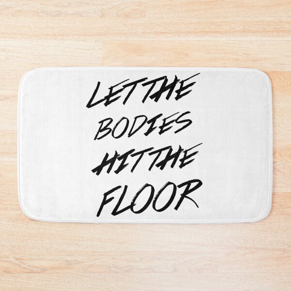 Item preview, Let the bodies hit the floor  designed and sold by Pop-n-Rockin.