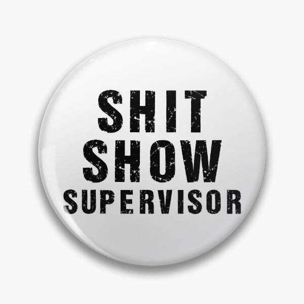 Item preview, Shit Show Supervisor Black designed and sold by RepublicOfFire.