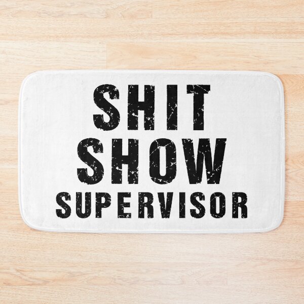 Item preview, Shit Show Supervisor Black designed and sold by RepublicOfFire.