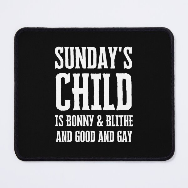 Item preview, Sunday's Child is Bonny and Blithe designed and sold by FunnyFactDesign.