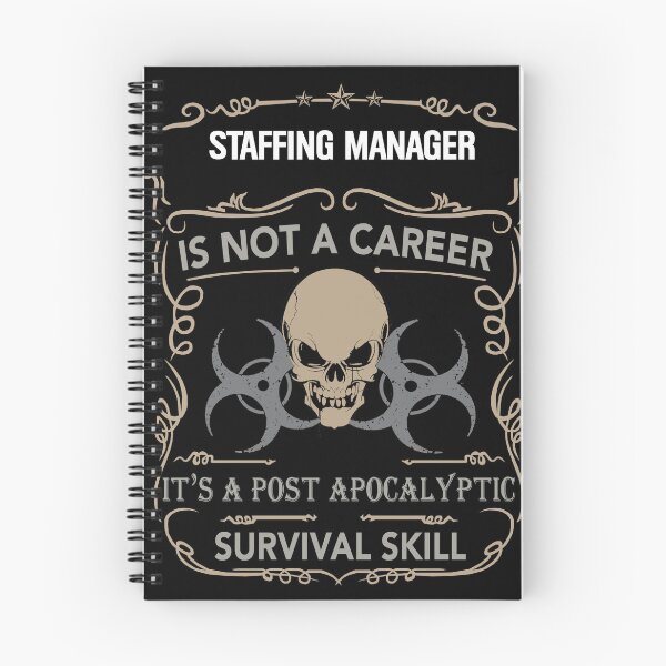 Item preview, STAFFING MANAGER is not a career, It's a post apocalyptic Survival Skill designed and sold by Conor6Dalla.