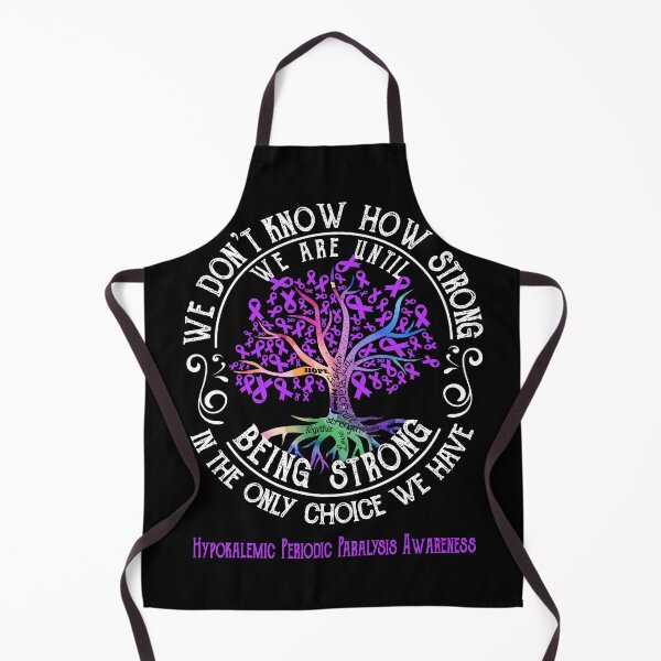 Item preview, Hypokalemic Periodic Paralysis Awareness - Being Strong In The Only Choice We Have designed and sold by CansellBar.