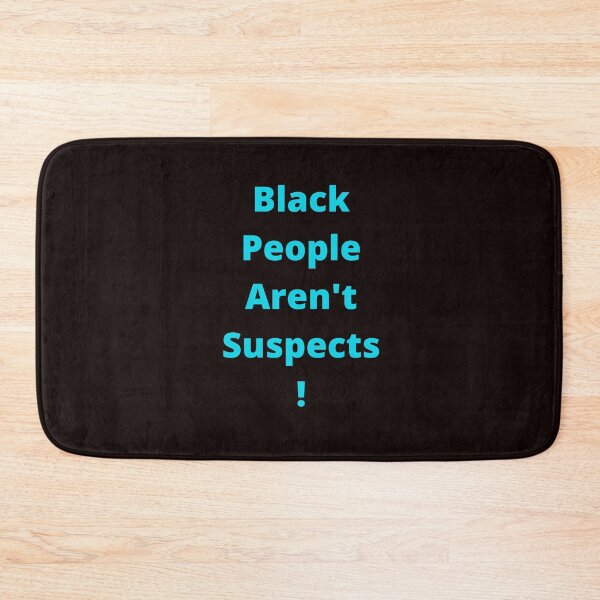 Item preview, Black People Aren't Suspects designed and sold by Radicomics.