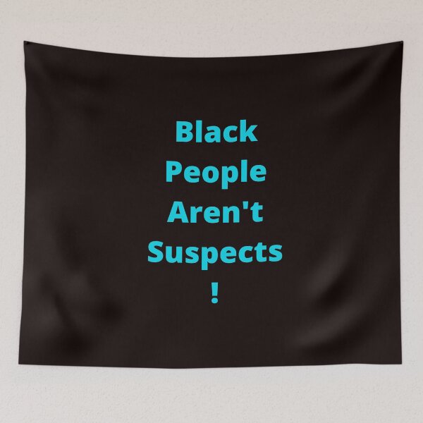 Item preview, Black People Aren't Suspects designed and sold by Radicomics.
