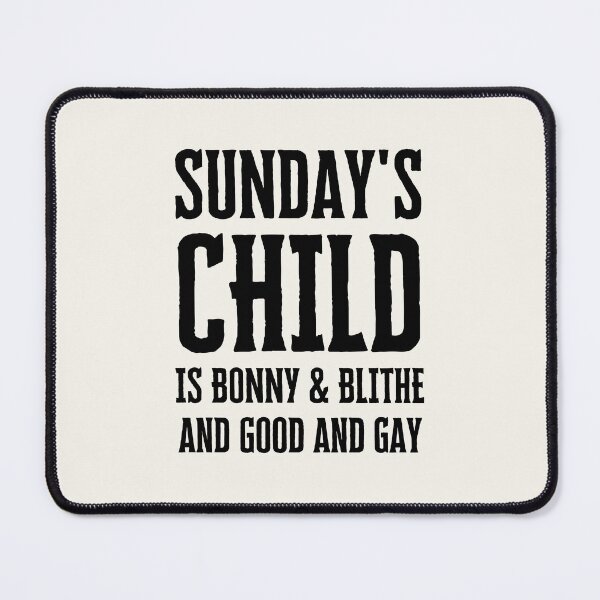 Item preview, Sunday's Child is Bonny and Blithe designed and sold by FunnyFactDesign.