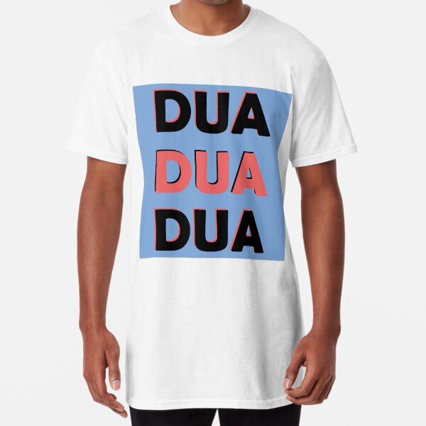 DUA DUA DUA Long T-Shirt