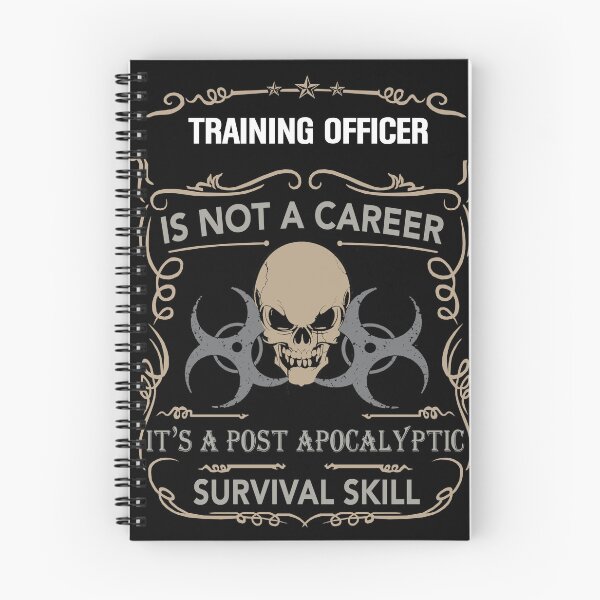 Item preview, TRAINING OFFICER is not a career, It's a post apocalyptic Survival Skill designed and sold by Conor6Dalla.