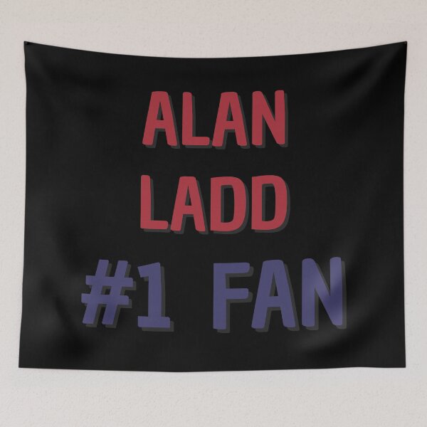 Item preview, Alan Ladd - #1 Fan designed and sold by Rybariuns.