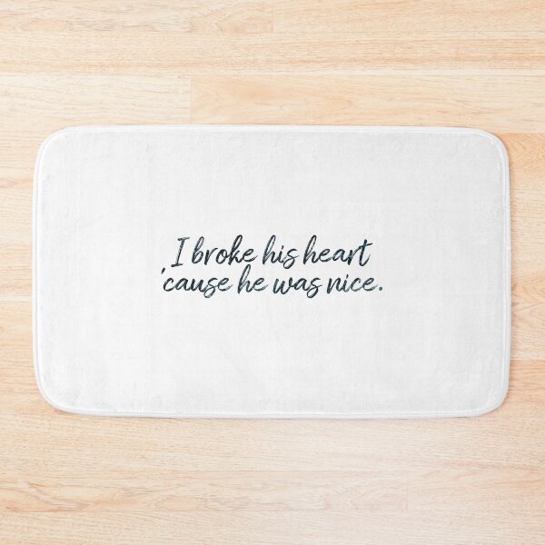 Item preview, I broke his heart cause he was nice.  designed and sold by atiredfangirl.