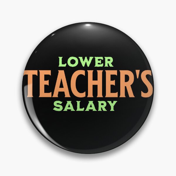 Item preview, Lower teacher's salary designed and sold by MandyLS24.