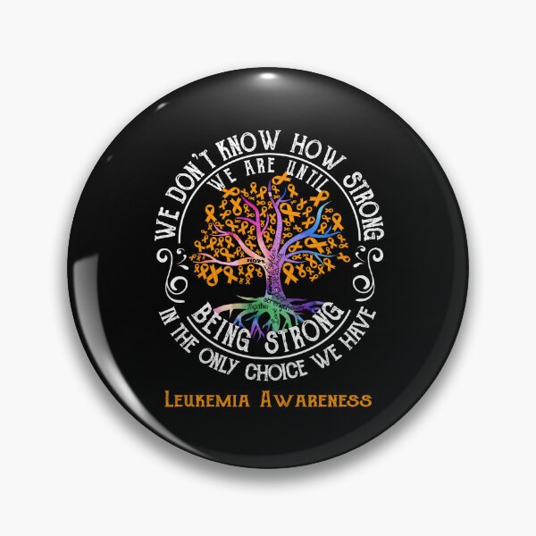 Item preview, Leukemia Awareness - Being Strong In The Only Choice We Have designed and sold by CansellBar.