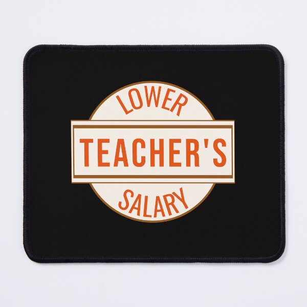Item preview, Lower teacher's salary designed and sold by MandyLS24.