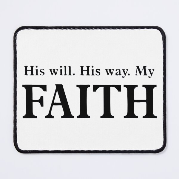 Item preview, His Will. His Way. My FAITH designed and sold by Rowena Jones.