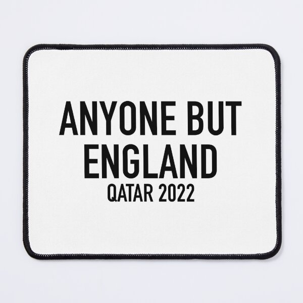 Item preview, ANYONE BUT ENGLAND Qatar 2022 designed and sold by bubblecoch.