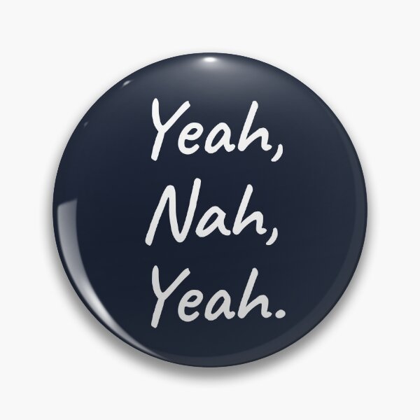 Item preview, Yeah, Nah, Yeah. Australian sayings series designed and sold by Girty.