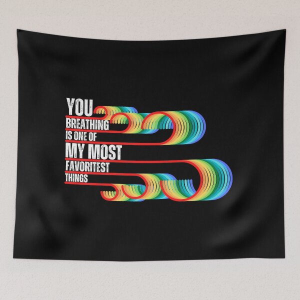 Item preview, You Breathing is One of My Most Favorite Things  designed and sold by It's On Backwards.