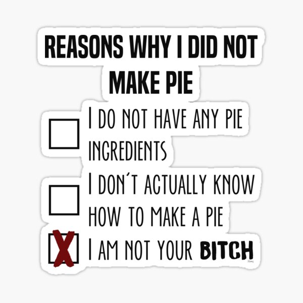 TMI: Why I did not make pie Sticker