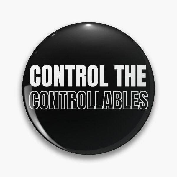 Item preview, Control the controllables. Text only design. White text. designed and sold by JellyBeenzz.