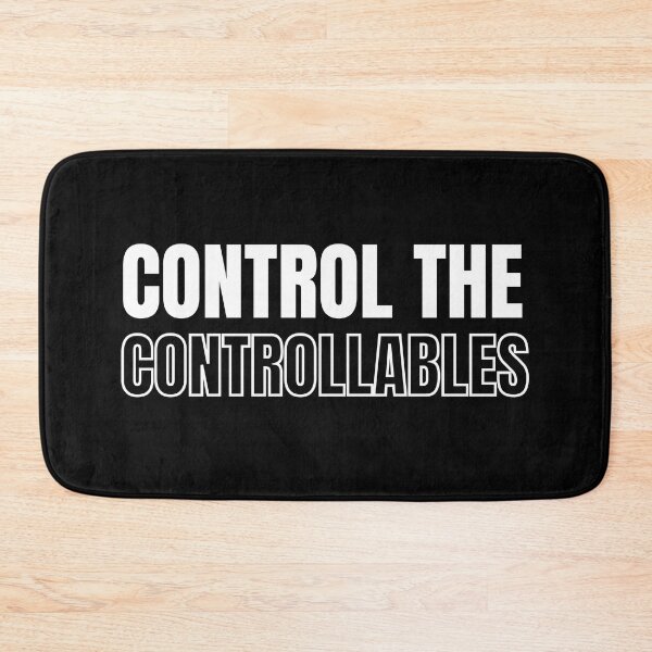 Item preview, Control the controllables. Text only design. White text. designed and sold by JellyBeenzz.