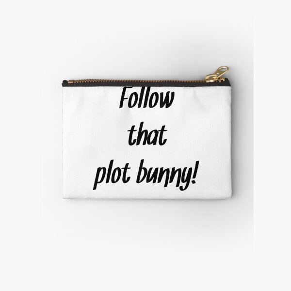 Item preview, Follow that plot bunny Funny writing quote designed and sold by RaionKeiji.