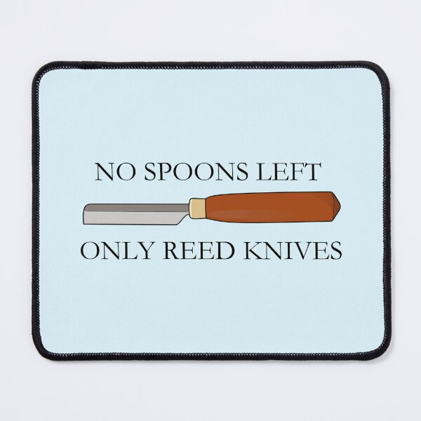 Item preview, No Spoons Left, Only Reed Knives designed and sold by nklange240.