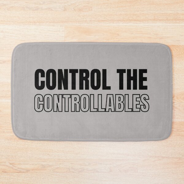 Item preview, Control the controllables. Text only design. Black text. designed and sold by JellyBeenzz.