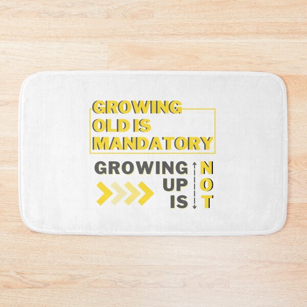 Item preview, Growing old is mandatory designed and sold by Avancal-Indy.