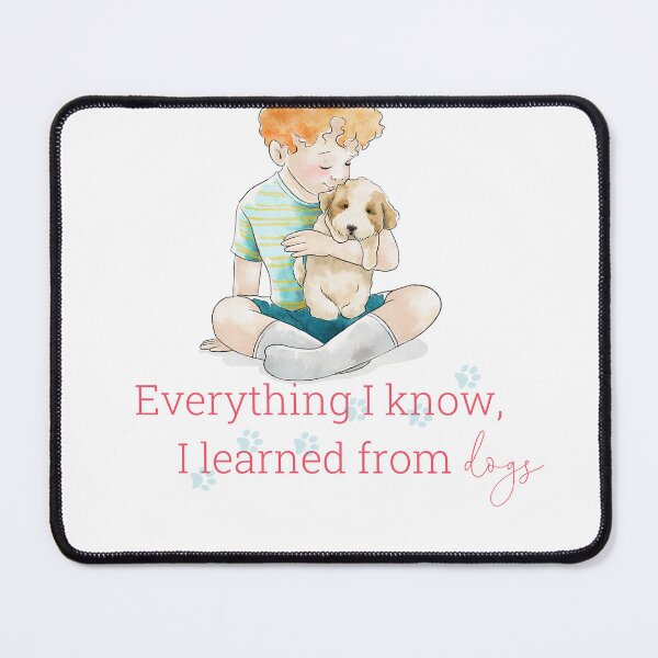 Item preview, Everything I know, I learned from dogs | Dark Pink designed and sold by HabibiBears.