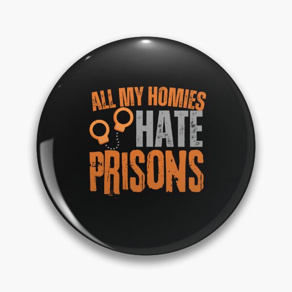 Item preview, All My Homies Hate Prisons designed and sold by BarbiePearl.